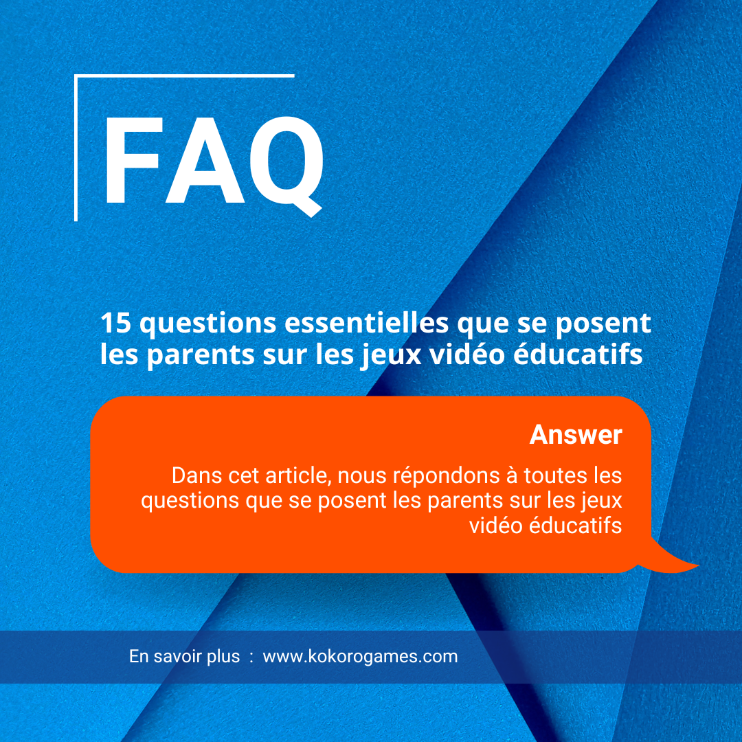 15 questions essentielles que se posent les parents sur les jeux vidéo éducatifs